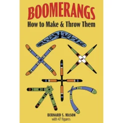 Boomerangs  How To Make and Throw Them