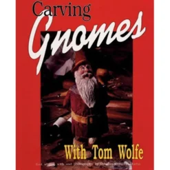 Carving Gnomes With Tom Wolfe
