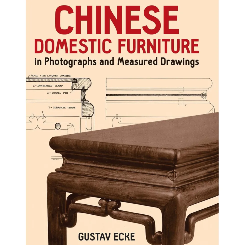 Chinese Domestic Furniture in Photographs and Measured Drawings