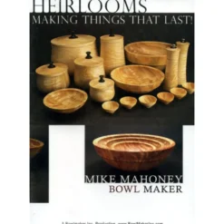 Heirlooms - Making Things that Last with Mike Mahoney DVD