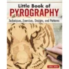 Little Book of Pyrography - Lora S Irish