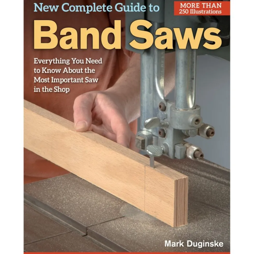 New Complete Guide To Band Saws