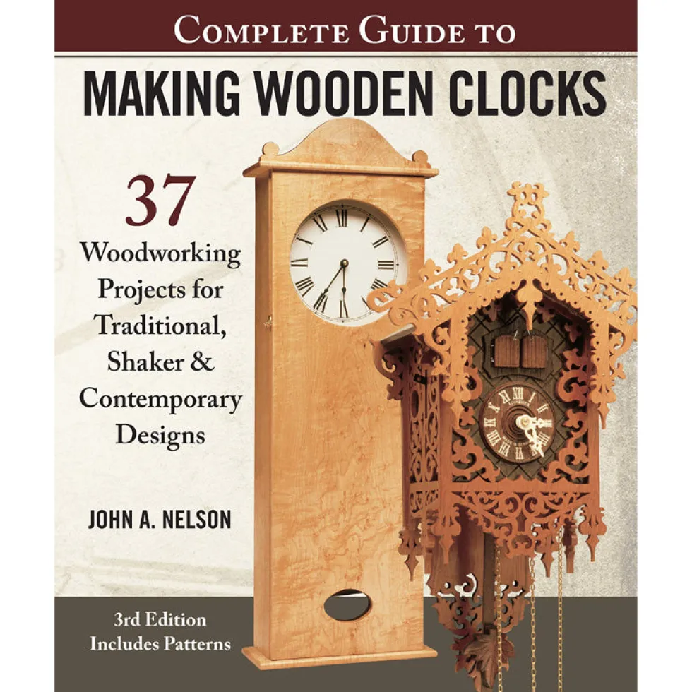 The Complete Guide to Making Wooden Clocks - 3rd Edition