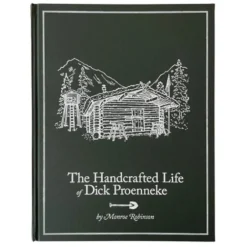 The Handcrafted Life of Dick Proenneke
