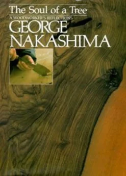 The Soul of a Tree - A Woodworkers Reflections
