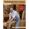 The Woodwright's Eclectic Workshop