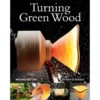Turning Green Wood by Michael O Donnell - Revised