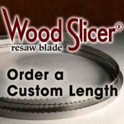 Wood Slicer Resaw Bandsaw Blade - CUSTOM LENGTH