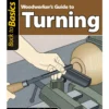 Woodworker's Guide To Turning - Back To Basics