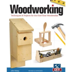 Woodworking - Techniques & Projects For The First-Time Woodworker