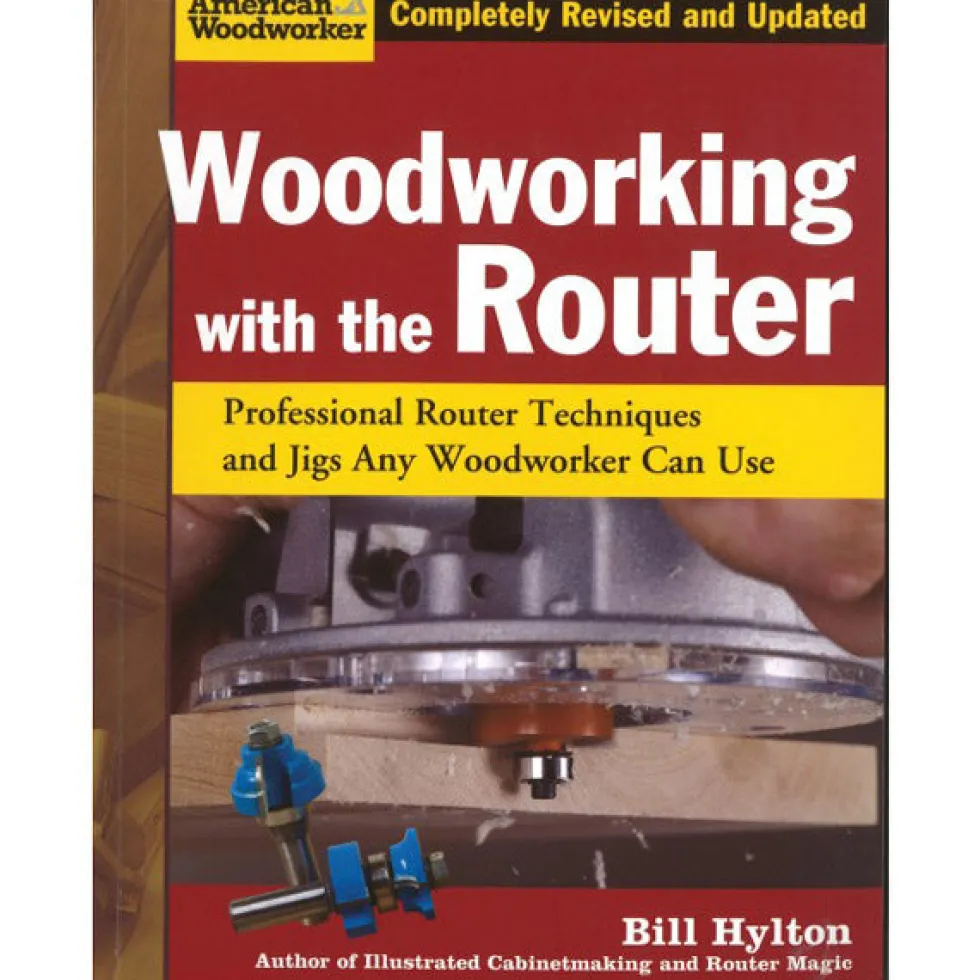 Woodworking with the Router - Bill Hylton