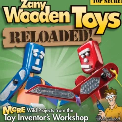 Zany Wooden Toys Reloaded - Bob Gilsdorf